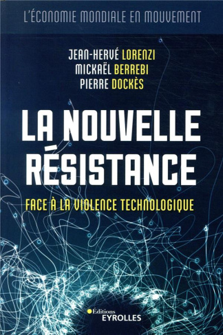 La nouvelle résistance. Face à la violence technologique