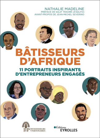 Bâtisseurs d'Afrique. 11 portraits inspirants d'entrepreneurs engagés