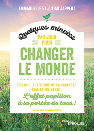 Quelques minutes par jour pour changer le monde. L'effet papillon à la portée de tous !