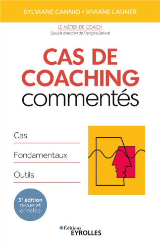Cas de coaching commentés. 3e édition revue et augmentée