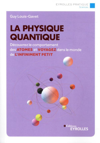 La physique quantique. 3e édition