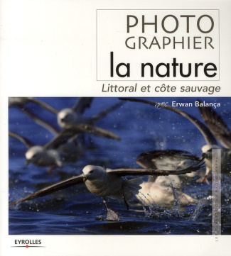 Photographier la nature. Littoral et côte sauvage