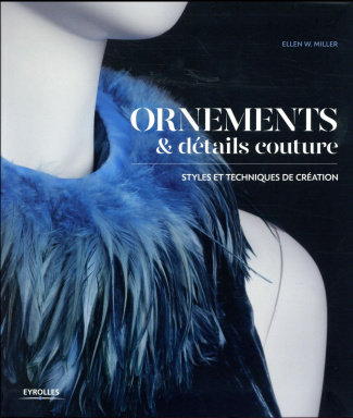 Ornements & détails couture. Styles et techniques de création