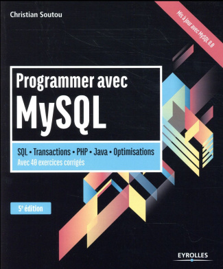 Programmer avec MySQL. 5e édition
