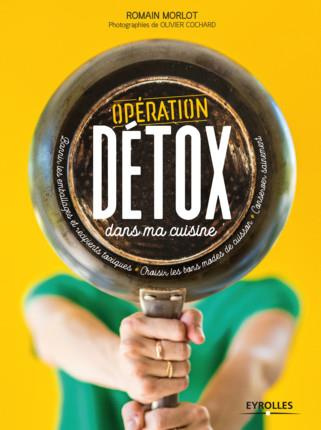 Opération détox dans ma cuisine