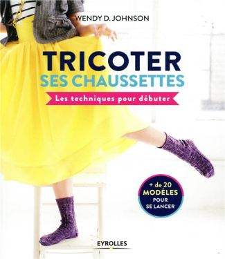 Tricoter ses chaussettes. Les techniques pour débuter