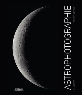 Astrophotographie. 3e édition
