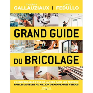 Le grand guide du bricolage