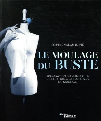 Le moulage du buste. Préparation du mannequin et initiation à la technique du moulage