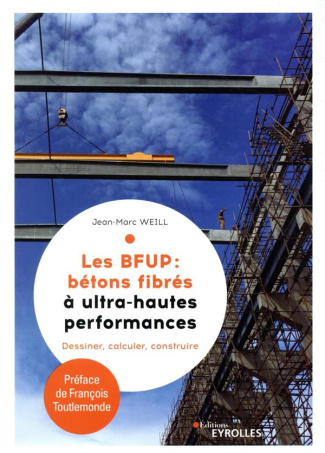 Les BFUP : bétons fibrés à ultra-hautes performances. Dessiner, calculer, construire