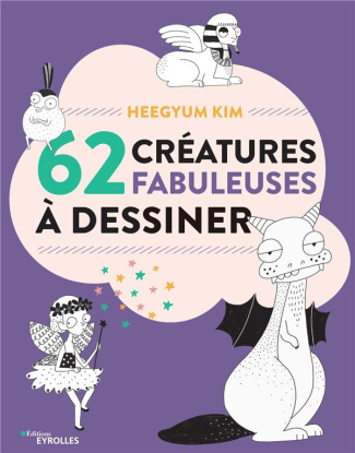 62 créatures fabuleuses à dessiner