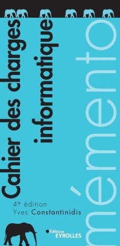 Cahier des charges informatique. 4e édition