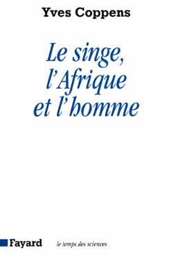 Le Singe, l'Afrique et l'homme
