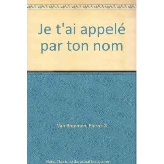 Je t'ai appelé par ton nom 