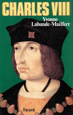 Charles VIII. Le vouloir et la destinée