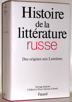 Histoire de la littérature russe. Tome 1, Des origines aux Lumières