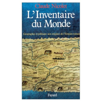 L'INVENTAIRE DU MONDE - GEOGRAPHIE ET POLITIQUE AUX ORIGINES DE L'EMPIRE ROMAIN