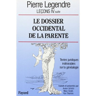 Leçons. Tome 4, suite, Le dossier occidental de la parenté : textes juridiques indésirables sur la g