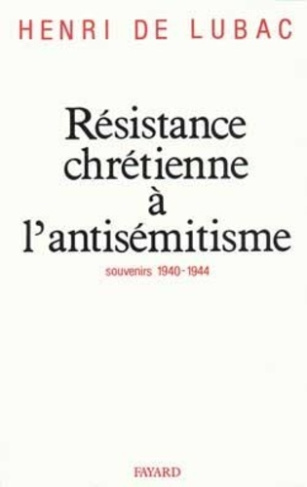 RESISTANCE CHRETIENNE A L'ANTISEMITISME. Souvenirs, 1940-1944