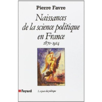 Naissances de la science politique en France (1870-1914)