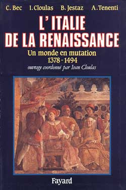 L'Italie de la Renaissance. Un monde en mutation (1378-1495)