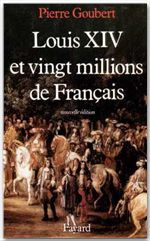 Louis XIV et vingt millions de Français. Edition revue et augmentée