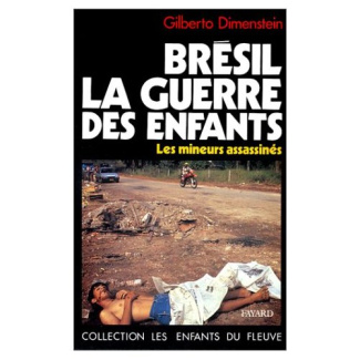 Brésil, la guerre des enfants. Les mineurs assassinés
