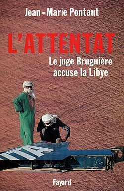L'attentat. Le juge Bruguière accuse Kadhafi