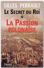 Le secret du roi. Tome 1, La Passion polonaise