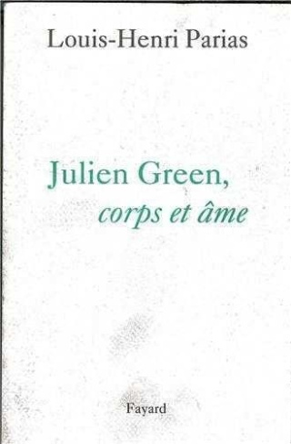 Julien Green, corps et âme