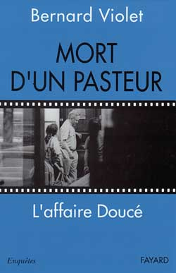 Mort d'un pasteur. L'affaire Doucé