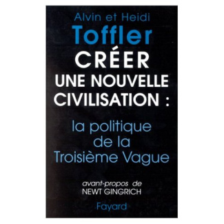 Créer une nouvelle civilisation. La politique de la Troisième Vague