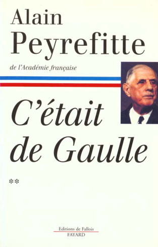 C'était de Gaulle. Tome 2, "La France reprend sa place dans le monde"