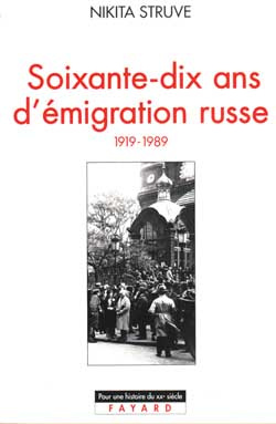 Soixante-dix ans d'émigration russe. 1919-1989
