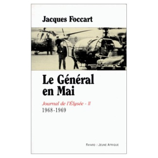 Journal de l'Elysée. Tome 2, 1968-1969, Le Général en Mai