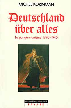Deutschland über alles. Le pangermanisme 1890-1945