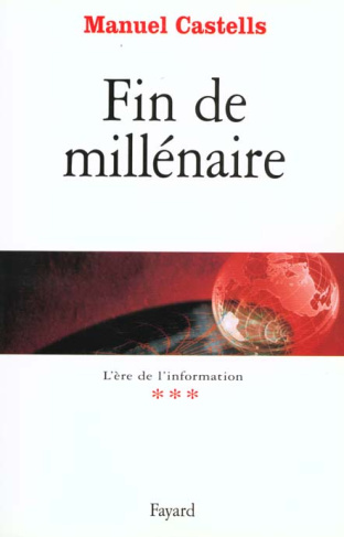 L'ère de l'information. Tome 3, Fin de millénaire