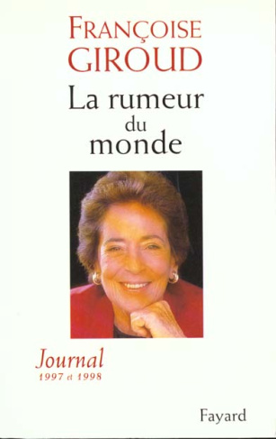 LA RUMEUR DU MONDE. Journal 1997 et 1998