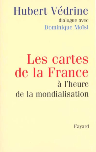 Les cartes de la France à l'heure de la mondialisation. Dialogue avec Dominique Moïsi