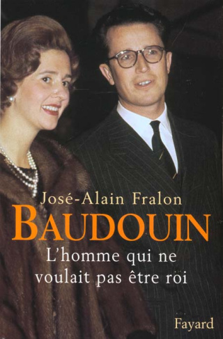 Baudouin. L'homme qui ne voulait pas être roi