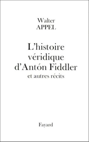 L'histoire véridique d'AntÂon Fiddler. Et autres récits