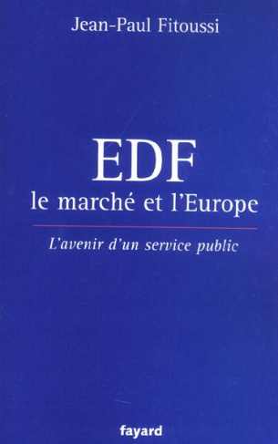 EDF, le marché et l'Europe. L'avenir d'un service public