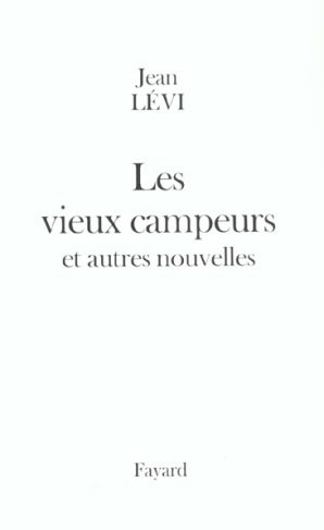 Les vieux campeurs et autres nouvelles