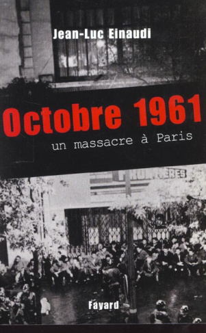 Octobre 1961. Un massacre à Paris