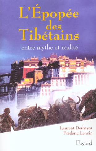 L'épopée des Tibétains. Entre mythe et réalité