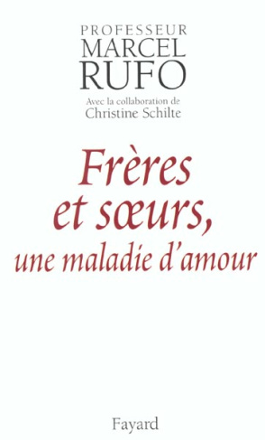 Frères et soeurs, une maladie d'amour