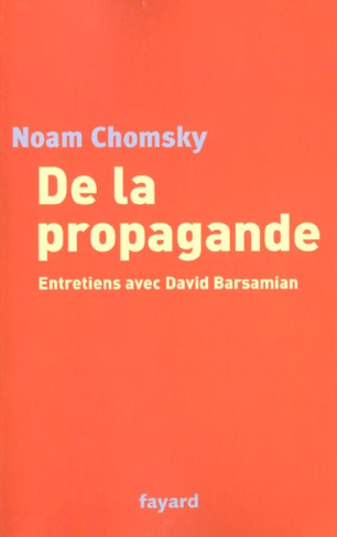 De la propagande. Entretiens avec David Barsamian