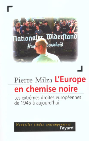 L'Europe en chemise noire. Les extrêmes droites européennes de 1945 à aujourd'hui