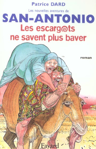 Les nouvelles aventures de San-Antonio : Les escargots ne savent plus baver. Roman d'aventures : wes