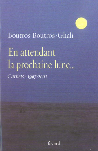 En attendant la prochaine lune... Carnets 1997-2002